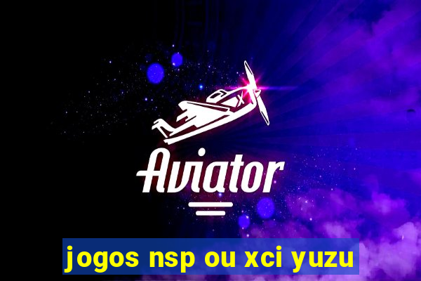 jogos nsp ou xci yuzu